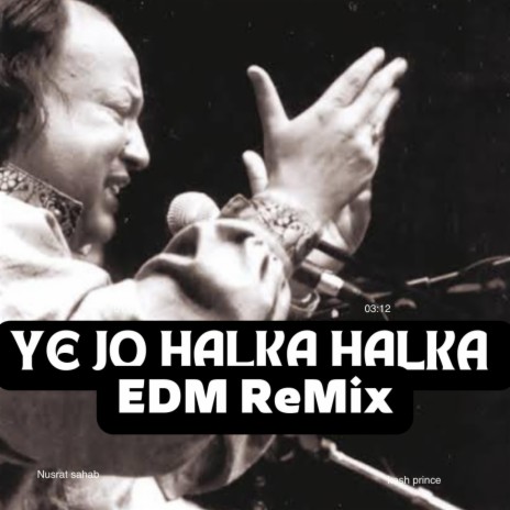 Ye Jo Halka Halka Suroor Hai (Remix Version) ft. the real khan sahab | Boomplay Music