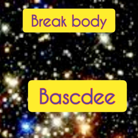 Break Body | Boomplay Music