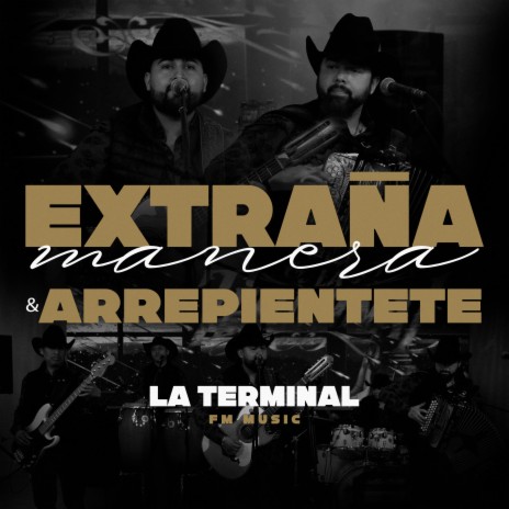 Extraña Manera Y Arrepientete | Boomplay Music