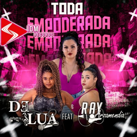 Toda Empoderada ft. Ray Arzamendia & DJ Alle Mark | Boomplay Music