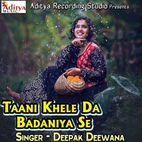 Taani Khele Da Badaniya Se | Boomplay Music