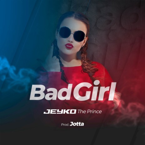 Bad Girl ft. Jøtta | Boomplay Music