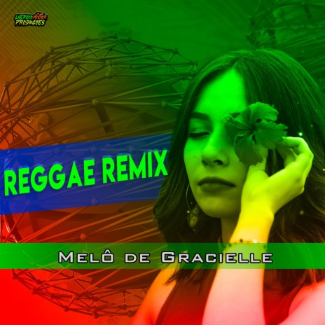 MELÔ DE GRACIELLE (REGGAE ROMÂNTICO DO MARANHÃO) | Boomplay Music