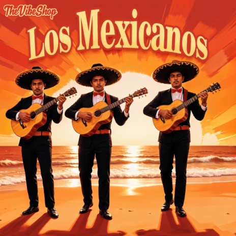 Los Mexicanos | Boomplay Music