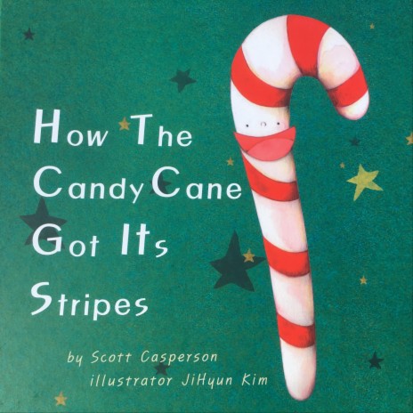 How the Candy Cane Got Its Stripes ft. Scott Casperson | Boomplay Music