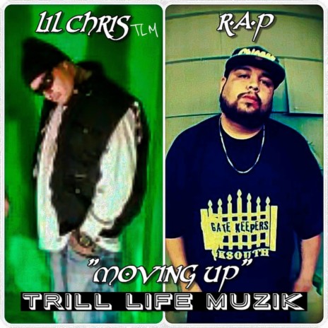 MOVING UP ft. R.A.P & Lil Chris Tlm