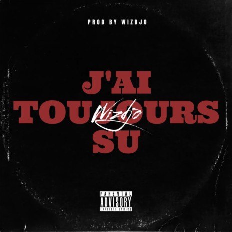 J'AI TOUJOURS SU | Boomplay Music