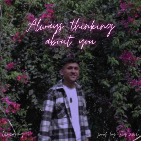 Always thinking about you ft. Icy Nick | Boomplay Music