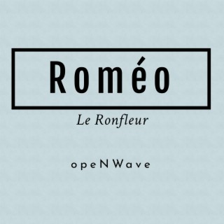 Roméo (Le Ronfleur)