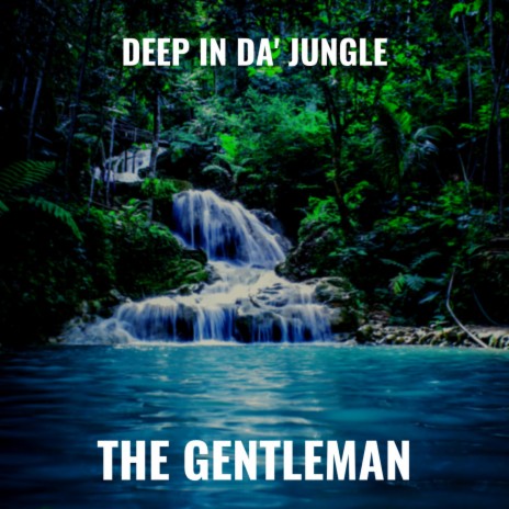 Deep In Da' Jungle | Boomplay Music