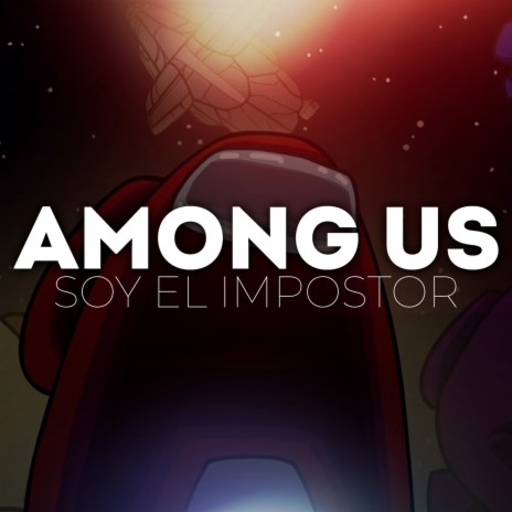 Among US: Soy El Impostor | Boomplay Music