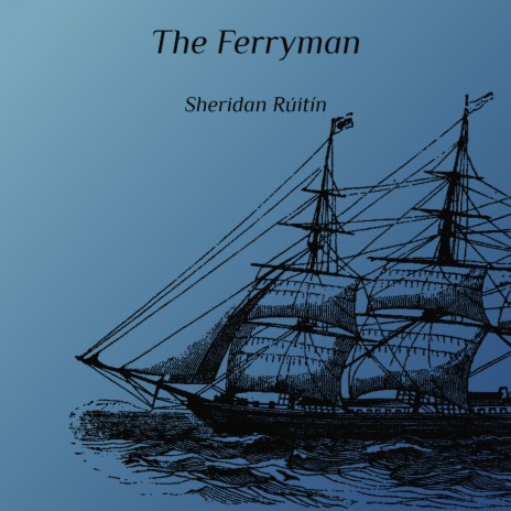 The Ferryman | Boomplay Music