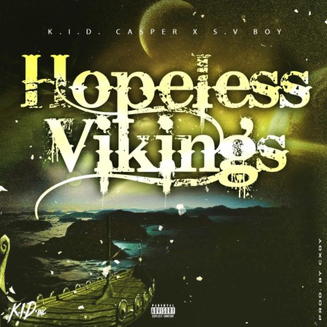 Hopeless Vikings ft. S.V Boy | Boomplay Music