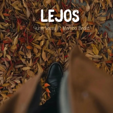 Lejos ft. MAMBA BEATZ | Boomplay Music