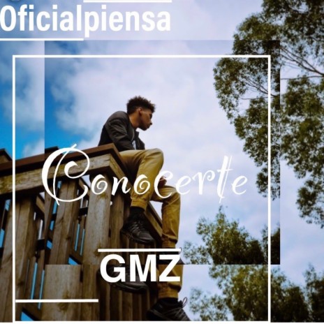 Conocerte ft. GMZ | Boomplay Music