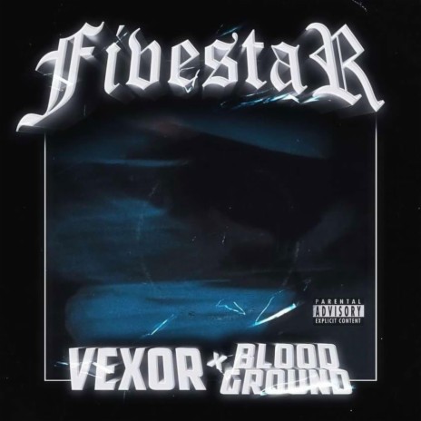 FIVESTAR ft. VEXOR