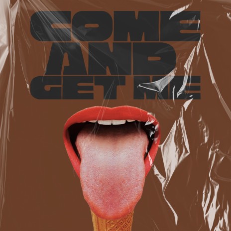 Come and Get Me | Boomplay Music