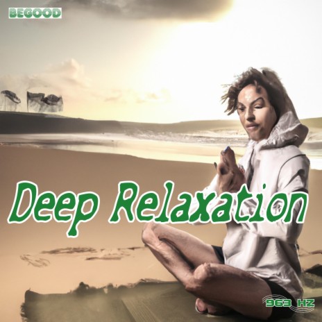 963 Hz Deep Relaxation Step 11 | Boomplay Music