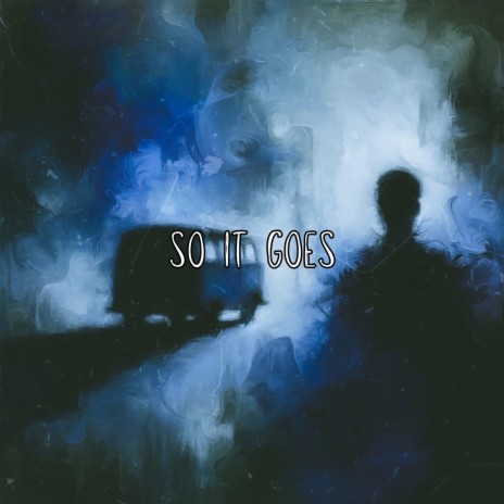 So it goes | Boomplay Music