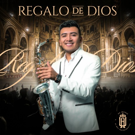 Regalo de Dios (instrumental con Sax) Au Music | Boomplay Music