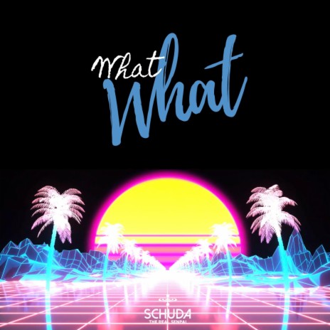 What What | Boomplay Music