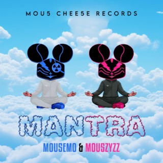 MANTRA ft. Mou5ZyZZ lyrics | Boomplay Music