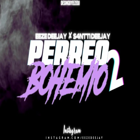 PERREO BOHEMIO 2 ft. S4NTTI DEEJAY | Boomplay Music