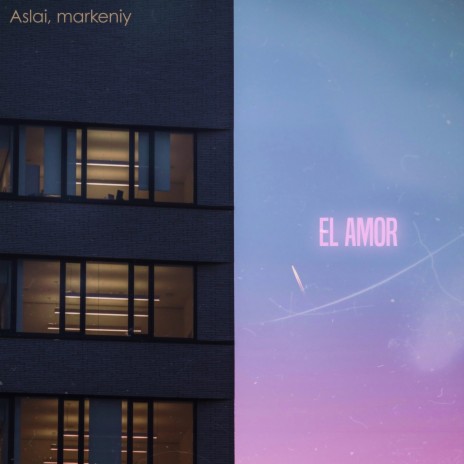 El Amor ft. markeniy | Boomplay Music