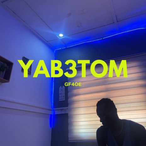Yab3tom | Boomplay Music