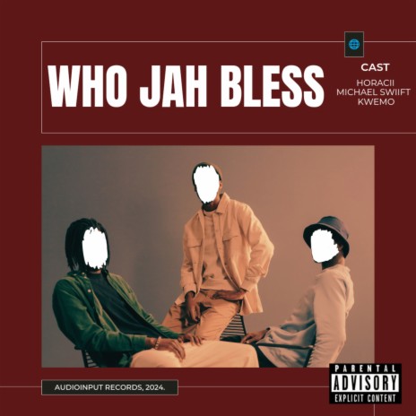 Who Jah Bless ft. Michael swiift & KWEMO