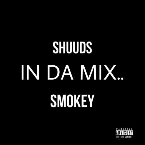 In Da Mix.. ft. SmokeyJack | Boomplay Music