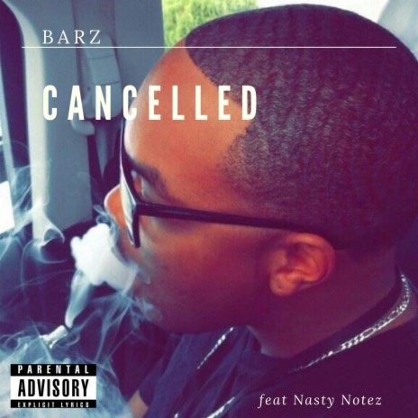 Cancelled (feat. Nasty Notez) 🅴 | Boomplay Music