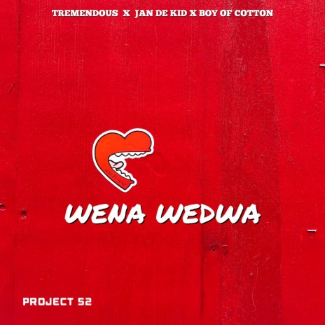 Wena Wedwa (feat. Jan De Kid & Boyofcotton)