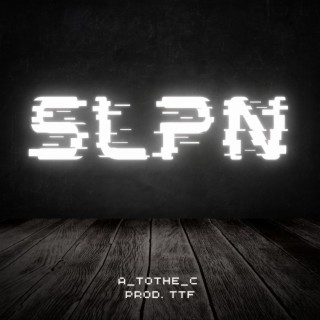 sLpN' lyrics | Boomplay Music