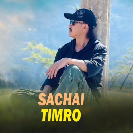 Sachai Timro | Boomplay Music