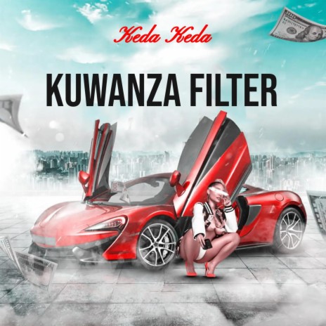 Kuwanza Filter | Boomplay Music