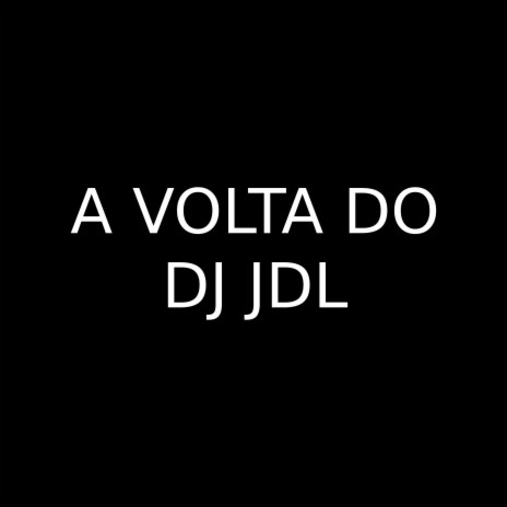 Set (A Volta do DJ JDL) | Boomplay Music