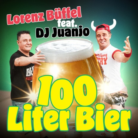 100 Liter Bier ft. DJ Juanjo | Boomplay Music