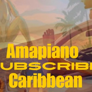 Caribbean amapiano vibe (2024)