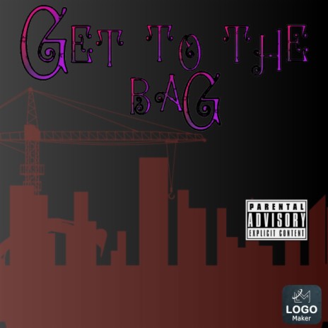 Get to the bag | Boomplay Music