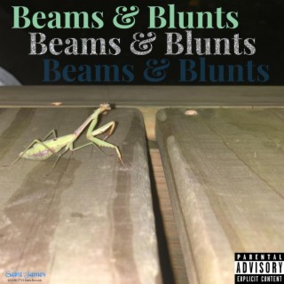 Beams & Blunts