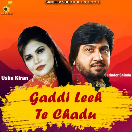 Gaddi Leeh Te Chadu ft. Usha Kiran | Boomplay Music