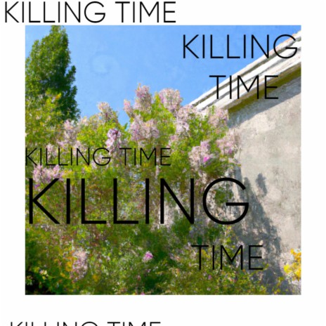 Killing Time | Boomplay Music