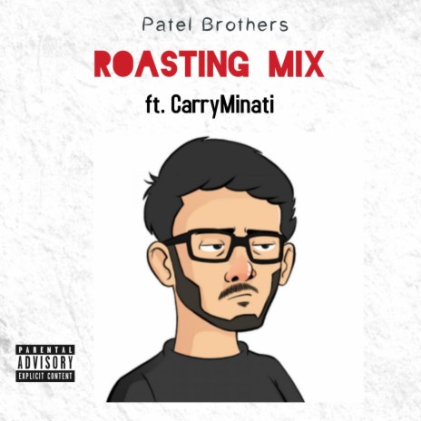 Roasting Mix (feat. CarryMinati) | Boomplay Music