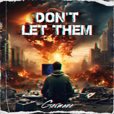 Don't Let Them | Boomplay Music
