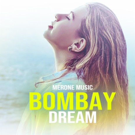 Bombay Dream | Boomplay Music