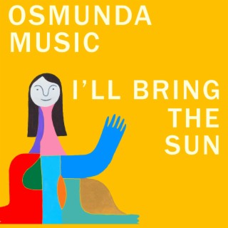 I'll Bring the Sun lyrics | Boomplay Music