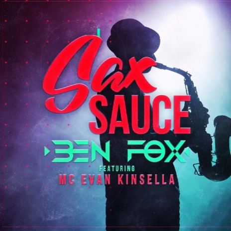 Sax Sauce ft. (MC Evan Kinsella) | Boomplay Music