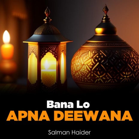 Bana Lo Apna Deewana | Boomplay Music