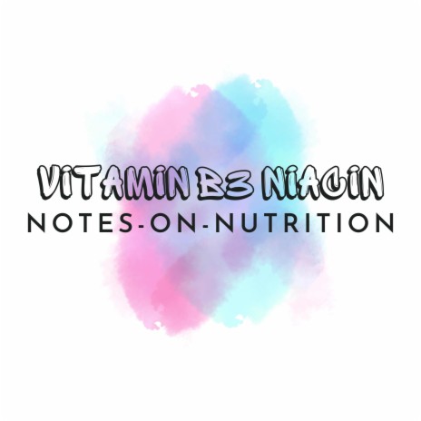 Vitamin B3 (Niacin) | Boomplay Music